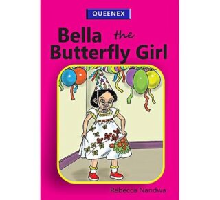 Bella the Butterfly Girl by Rebecca Nandwa