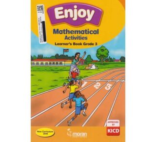Enjoy Mathematical Activities Learner's Book Grade 3 by Paul Njoga, Lucy A. Ngode