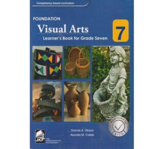 JKF Foundation Visual Arts Grade 7 (Approved) by JKF