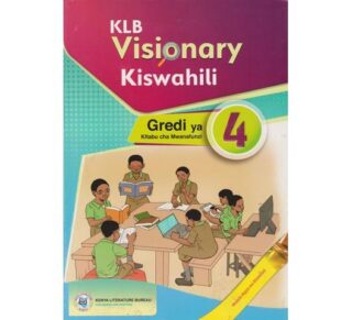 KLB Visionary Kiswahili Mwanafunzi Grade 4 by KLB