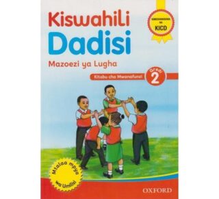 Kiswahili Dadisi Mazoezi ya Lugha Kitabu cha Mwanafunzi Gredi 2