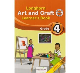 Longhorn Art and Craft Grade 4 (Approved) by Mutembei