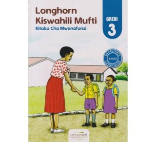 Longhorn Kiswahili Mufti Kitabu Cha Mwanafunzi Gredi 3