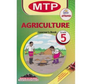MTP Agriculture Learner's Grade 5 (Approved) by N. Gitonga