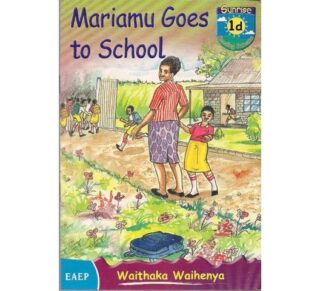 Mariamu Goes to School 1d by Waithaka Waihenya