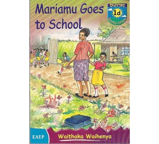 Mariamu Goes to School 1d by Waithaka Waihenya