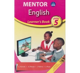 Mentor English Learner's Grade 5 (Approved) by C. Kariuki, G. Wanjie, J. Ndiritu, J. Muse