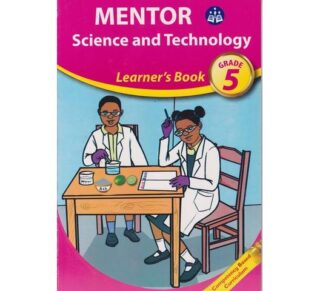 Mentor Science and Technology Learners Book Grade 5 by Mentor