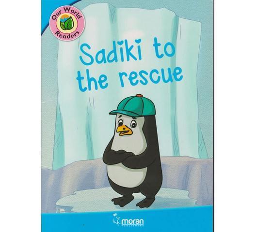 Moran Our World Readers: Sadiki to the Rescue Level 1-3 by Moran