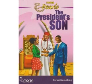 Moran Pearls: President's Son by Koranteng