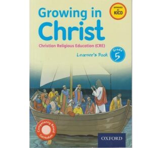 OUP Growing in Christ CRE Grade 5 Learner's (Approved) by HEZRON ONYANGO