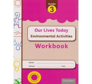 OUP Our Lives Today Environmental Grade 3 Workbook