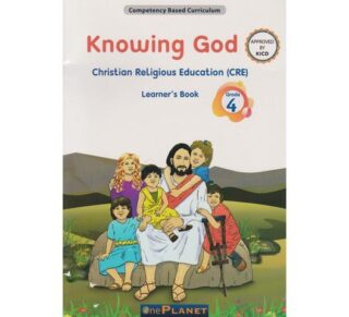 One Planet Knowing God CRE Grade 4 (Approved) by James Mugendi