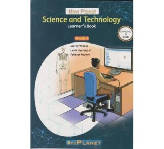 One Planet Science and Technology Learner's GD5 (Approved) by M. Warui, L. Nyangasi and F. Munyi