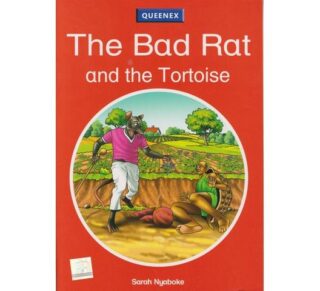 Queenex Bad Rat and the Tortoise by Sarah Nyaboke