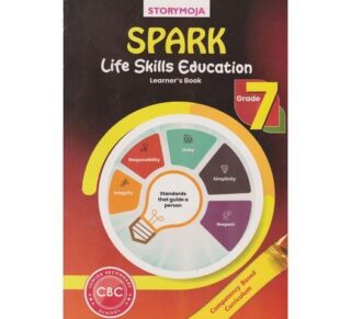 Spark Life Skills Education Grade 7 (Storymoja) by MWANIKI
