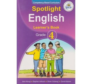 Spotlight English Learner's Book Grade 4 (Approved) by "Kabura, Munyi"