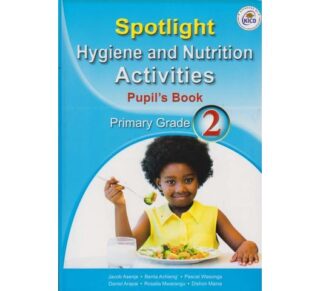 Spotlight Hygiene & Nutrition Activities Learner’s Book Grade 2