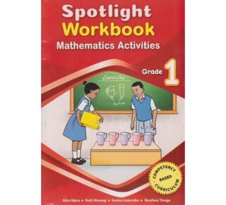 Spotlight Mathematics Workbook Grade 1 by Spotlight Publishers