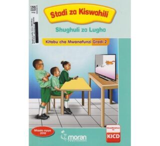 Stadi za Kiswahili Shughuli za Lugha Kitabu cha Mwanafunzi Gredi 2 by Mwalimu Kipande