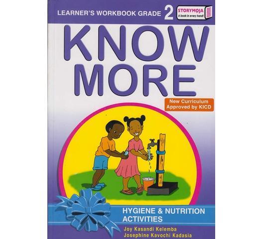 Storymoja Know More Hygiene & Nutrition Activities Grade2 by Story Moja by Joy Kasandi & Josephine Kavochi