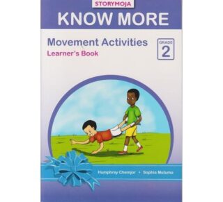Storymoja Know more Movement Activities Grade 2 by Storymoja