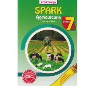 Storymoja Spark Agriculture Learners Grade 7 by JANE MUINDE