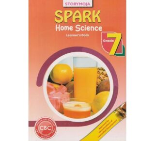 Storymoja Spark Home Science Grade 7 (Approved) by Storymoja