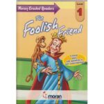 The Foolish Friend Moran Grade Level 1 by Catherine Dunlop