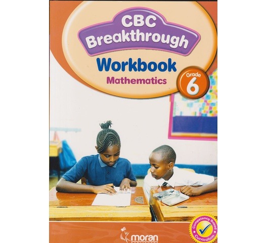 CBC BREAKTHROUGH MATHS GRADE 6 CBC BREAKTHROUGH MATHS GRADE 6