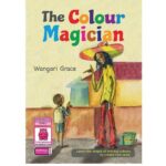 Colour Magician by Story Moja  by WANGARI GRACE