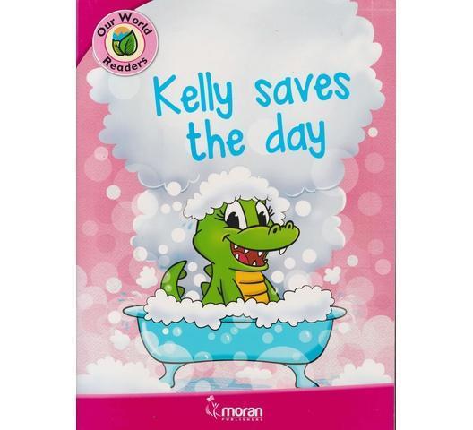 Moran-Our-World-Readers-Kelly-Saves-the-Day-Level-1-3.jpg Moran-Our-World-Readers-Kelly-Saves-the-Day-Level-1-3.jpg