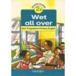 Wet all over 2e by Oxford