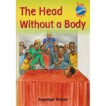 Head without a body by Otieno