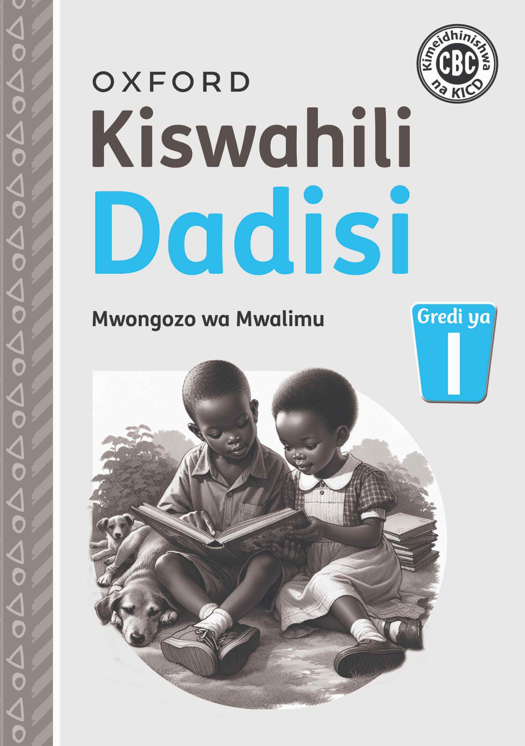 Kiswahili-Dadisi-Mwongozo-wa-Mwalimu-Gradi-1-Revised-Kiswahili-Dadisi_TG1-COVER-scaled