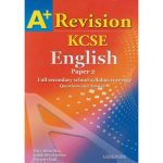 A+ Revision KCSE English Paper 2