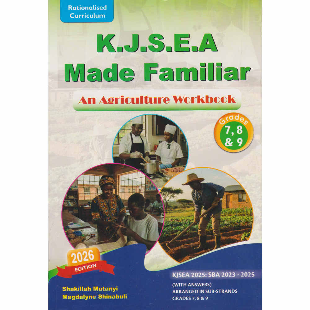 Made Familiar KJSEA Agriculture Workbook GD7, 8 & 9 Made Familiar KJSEA Agriculture Workbook GD7, 8 & 9