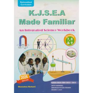 Made Familiar KJSEA Integrated Science Workbook GD7, 8 & 9