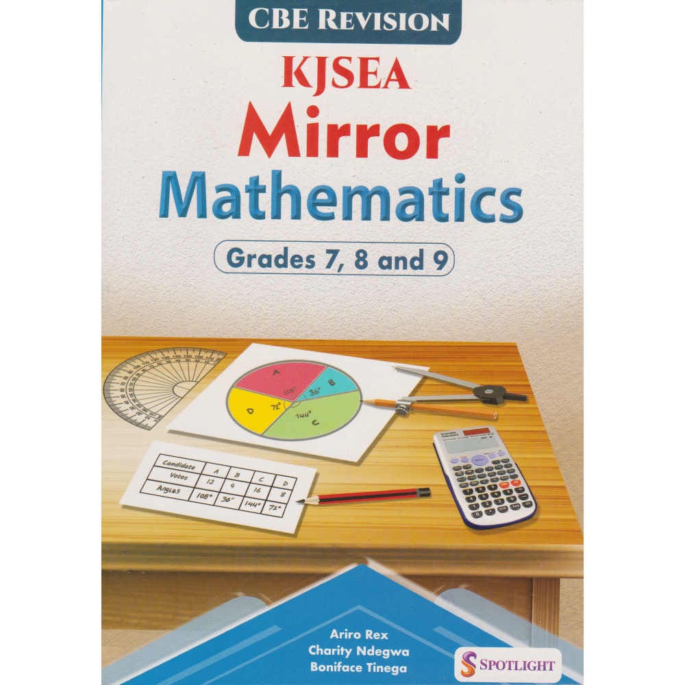 Spotlight Revision KJSEA Mirror Mathematics GD7,8,9 Spotlight Revision KJSEA Mirror Mathematics GD7,8,9
